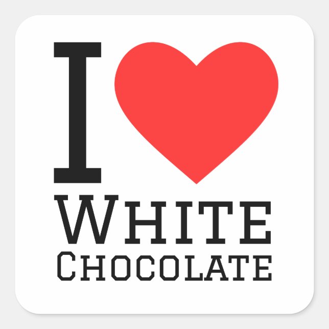 I love white chocolate  square sticker (Front)