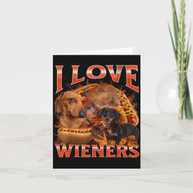 I Love Wieners Funny Offensive Dachshund Bootleg G Card (Front)