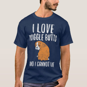 I Love Wiggle Butts T-Shirt