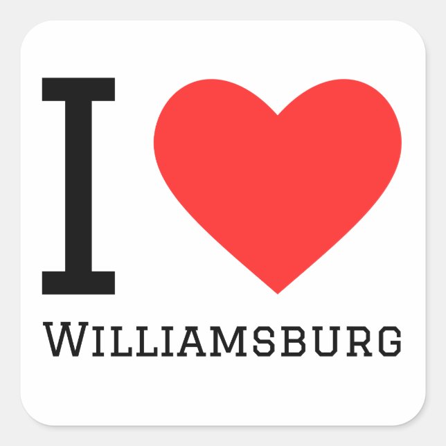 I love Williamsburg  Square Sticker (Front)