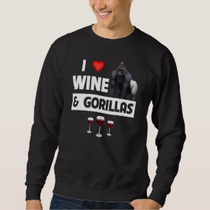 I Love Wine and Gorillas Drinking Ape Wildlife Mon Sweatshirt