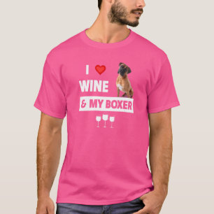 I Love Wine And My Boxer Bulldog Mum Dad Drinking  T-Shirt