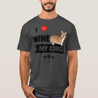 I Love Wine And My Corgi Mum Dad Dog Drinking Pet  T-Shirt