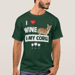 I Love Wine and My Corgi Mum Dad Dog Drinking Pet  T-Shirt