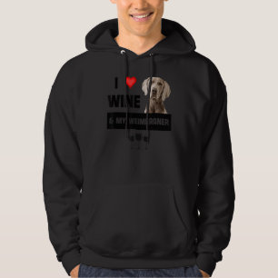 I Love Wine And My Weimaraner Mum Dad Dog Owner Dr Hoodie