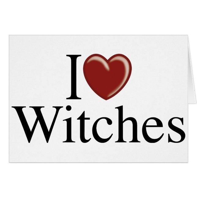 I LOVE WITCHES (Front Horizontal)