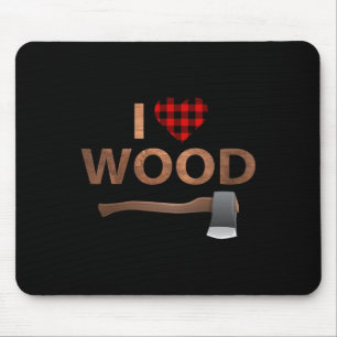 I Love Wood Lumberjack Heart Halloween Party Gift Mouse Pad