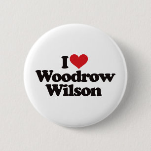I Love Woodrow Wilson 6 Cm Round Badge