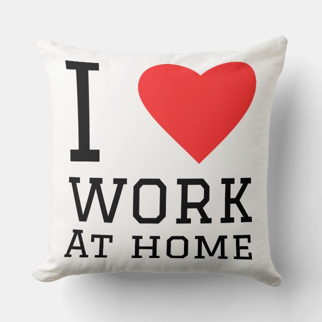I love work at home cushion (Front)