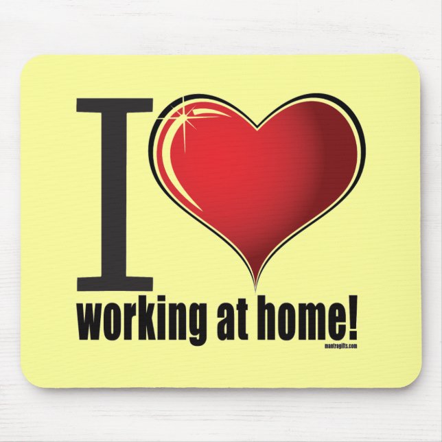 I love working at home! mouse pad (Front)