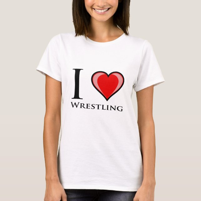 I Love Wrestling T-Shirt (Front)
