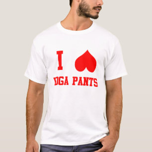 I Love Yoga Pants T-Shirt