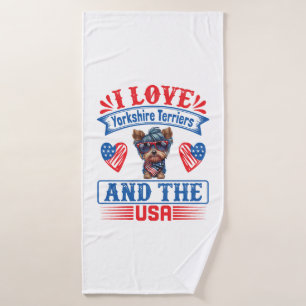 I love Yorkshire Terriers and the USA 01 Bath Towel