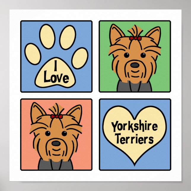 I Love Yorkshire Terriers Poster (Front)