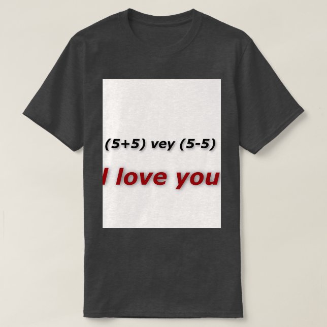 i love you 1 55 vey 55 u T-Shirt (Design Front)