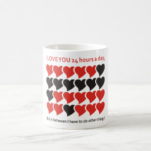 I LOVE YOU 24 hours a day Coffee Mug