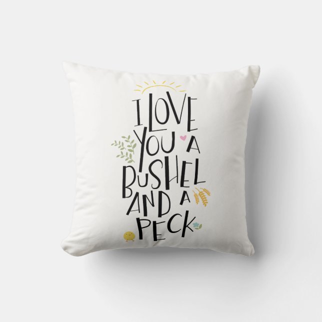 I Love You A Bushel And A Peck | {Gold Back} Cushion (Front)