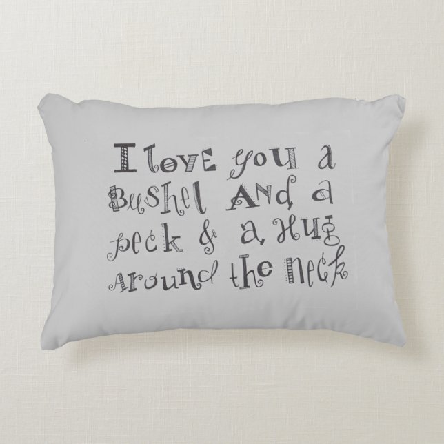 "I Love you a Bushel and a Peck" Throw Pillow (Front)