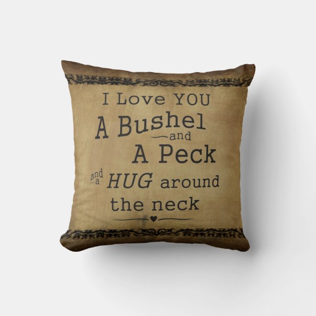 I love you a bushel and a peck throw pillow (Front)