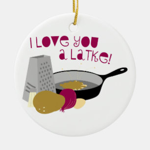 I Love You A Latke! Ceramic Tree Decoration