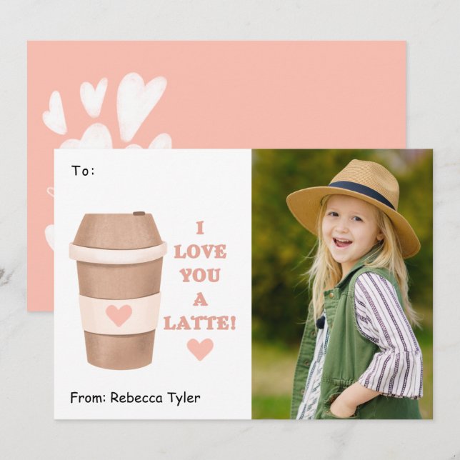 I Love you a Latte Classroom Photo Valentines Day Holiday Card (Front/Back)