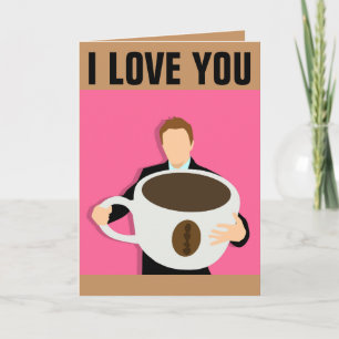 I LOVE YOU A LATTE COFFEE GREETING CARDS