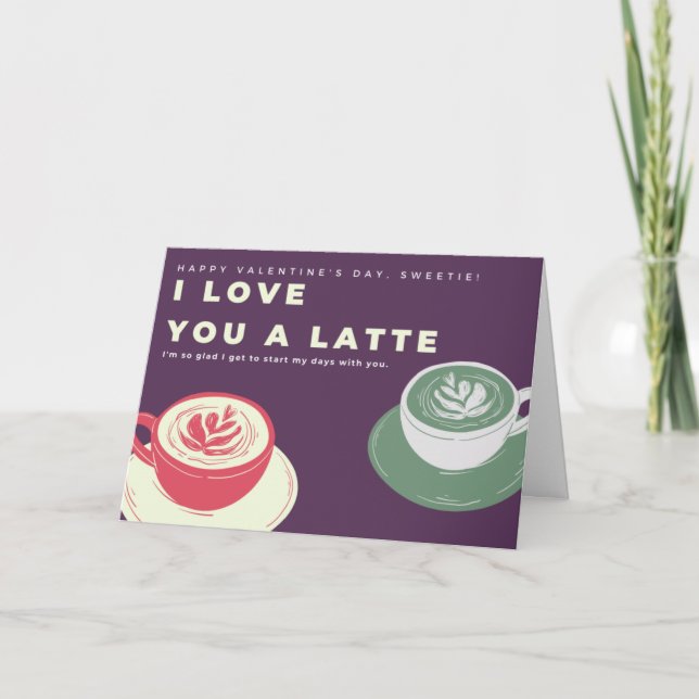 I Love You a Latte Coffee Lover Valentine Card (Front)