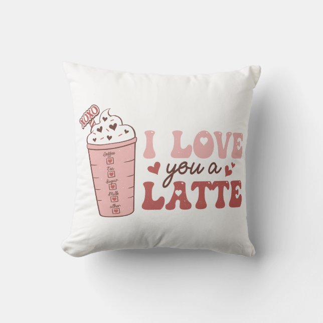 I Love You A Latte Cushion (Front)