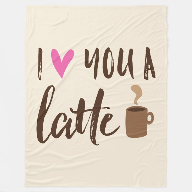 I Love You A Latte Fleece Blanket (Front)