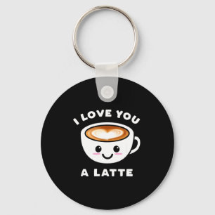 I Love You A Latte Funny Cute Coffee Heart Valenti Key Ring