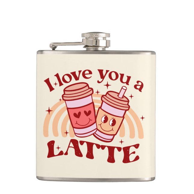 I Love You A Latte Hip Flask (Front)