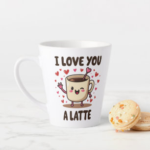 I LOVE YOU A LATTE MUG