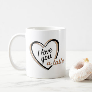 I love you a latte | Mug