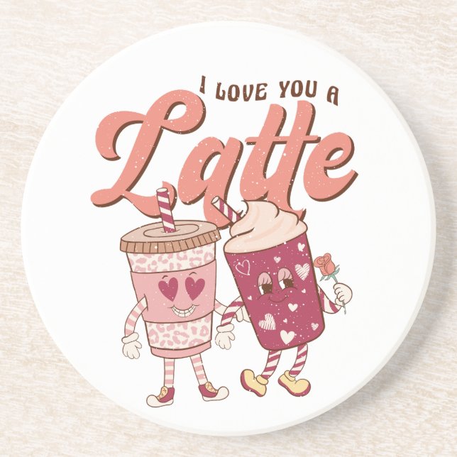 I love you a latte retro groovy Valentines Coaster (Front)