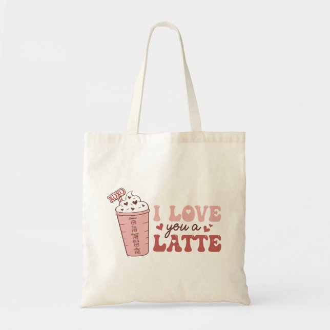 I Love You A Latte Tote Bag (Front)
