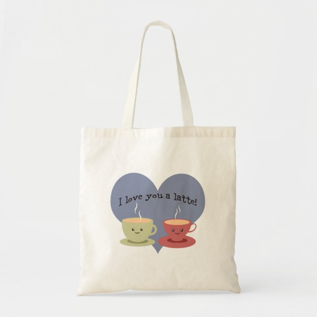 I love you a latte! tote bag (Front)