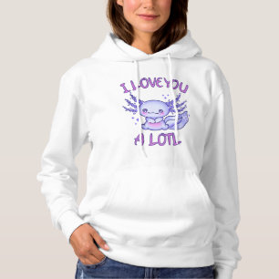 I love you a lotl Axolotl in love Hoodie