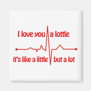 I love you a lottle, heartbeat cute romantic meme  magnet