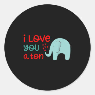 I Love You A Ton Elephant Valentine’s Day  Classic Round Sticker