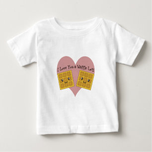 I Love You a Waffle Lot! Baby T-Shirt