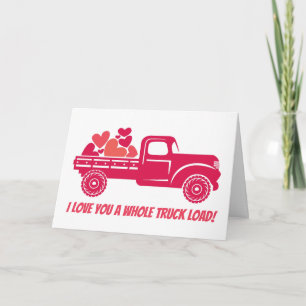I love you a whole truck load! holiday card