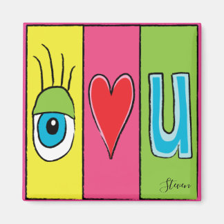 I Love You Always Magnet