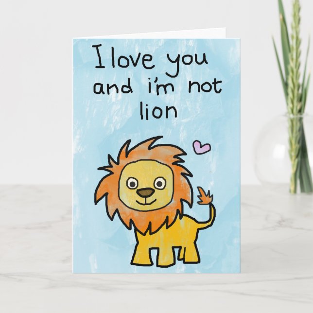I Love You And I'm Not Lion - Valentines Day Card (Front)