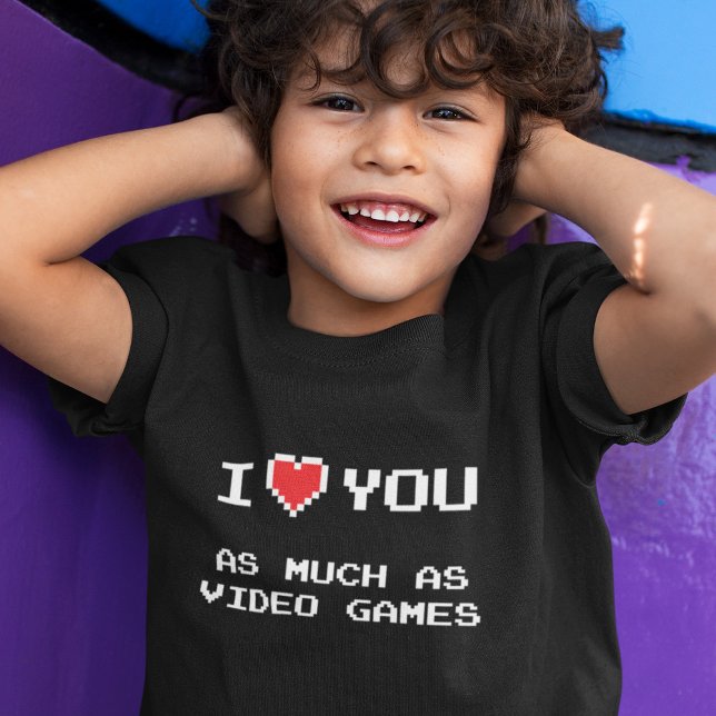 I Love You As Much As Video Games | Funny Gaming T T-Shirt (Creator Uploaded)