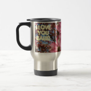 I Love You Babe! Travel Coffee Mug Pink Dogwood
