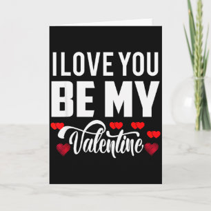 I Love You Be My Valentine Cutest Romantic Design  Card