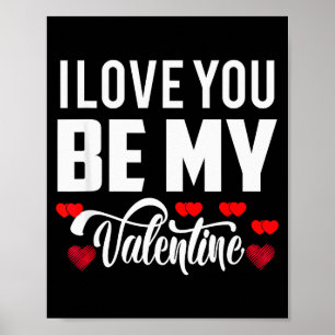 I Love You Be My Valentine Cutest Romantic Design Poster
