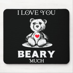 I Love You Beary Much Bear Lover Men Women Funny V Mouse Pad