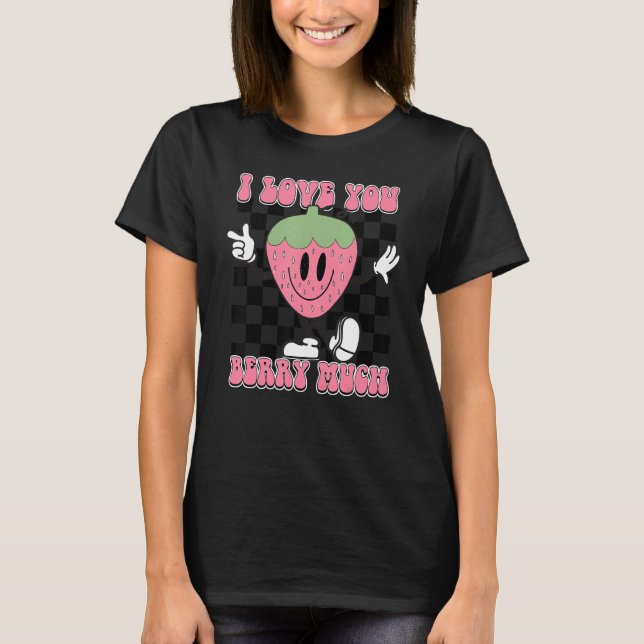 I Love You Berry Much Chequered Cute Strawberry Va T-Shirt (Front)