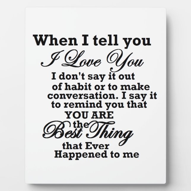 I love you, best thing ever! plaque (Front)
